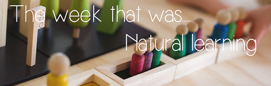 The week that was...Natural learning | Happiness is here