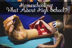 Homeschooling: What About High School?