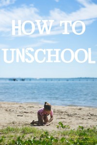 How to Unschool