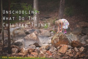 Unschooling: What Do The Children Think?