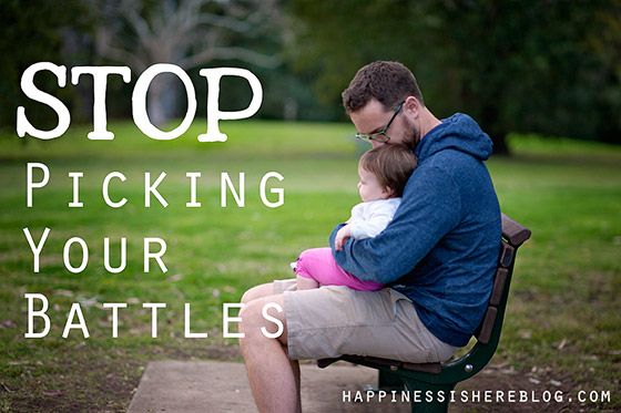 Stop Picking Your Battles