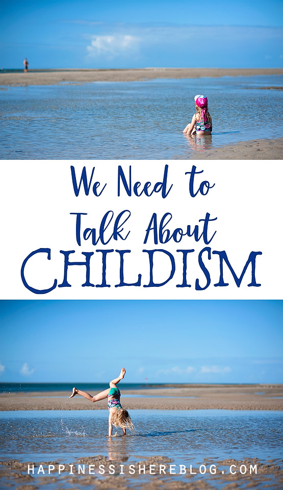 We Need to Talk About Childism