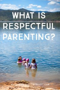 What Is Respectful Parenting?