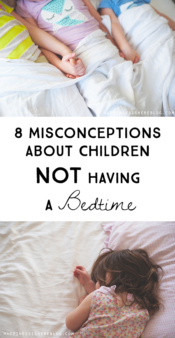 8 Misconceptions About Children NOT Having a Bedtime