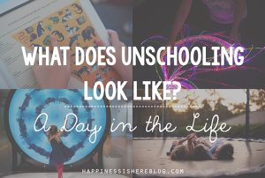 What Does Unschooling Look Like? A Day In The Life