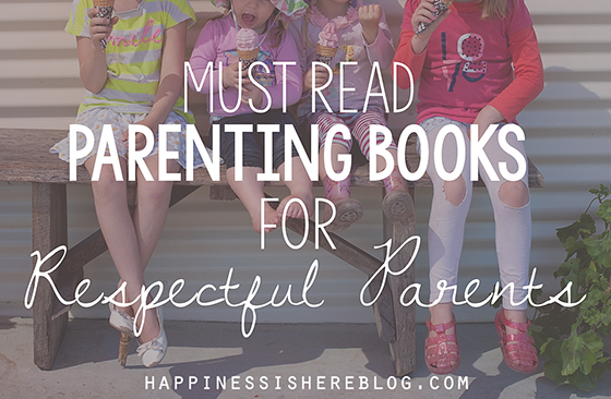Must Read Parenting Books for Respectful Parents