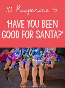 10 Responses to 'Have you been good for Santa?'