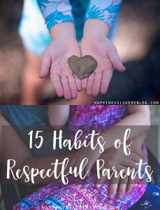 15 Habits of Respectful Parents